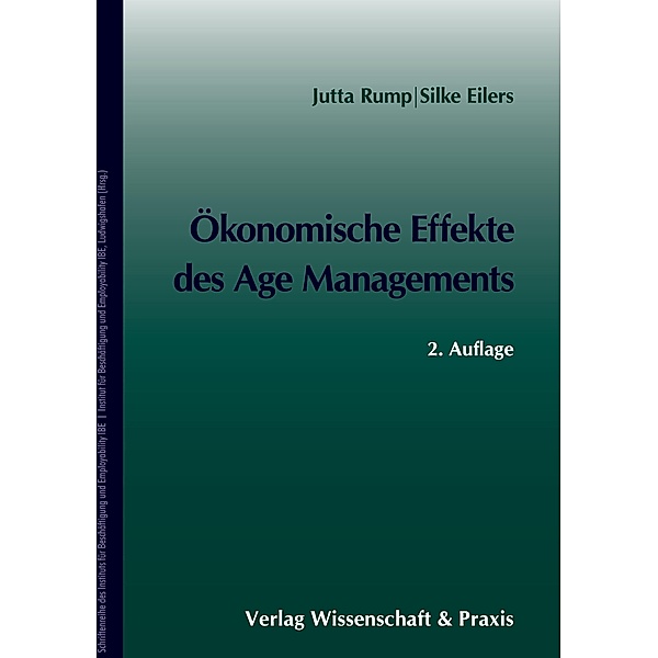 Ökonomische Effekte des Age Managements., Jutta Rump, Silke Eilers