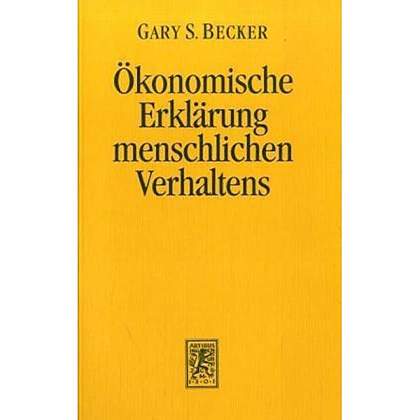 Ökonomische Erklärung menschlichen Verhaltens, Gary S. Becker