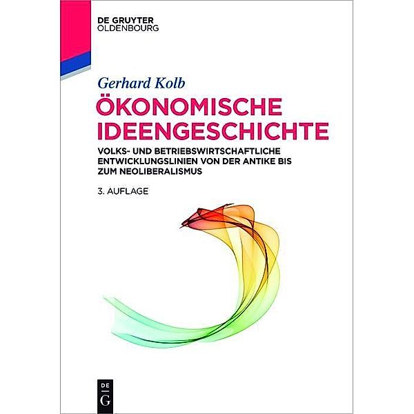 Ökonomische Ideengeschichte / De Gruyter Studium, Gerhard Kolb