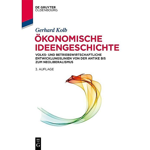 Ökonomische Ideengeschichte / De Gruyter Studium, Gerhard Kolb