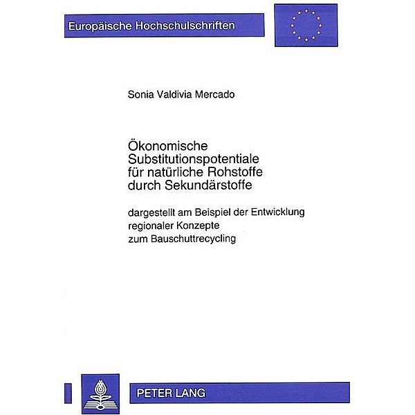 Ökonomische Substitutionspotentiale für natürliche Rohstoffe durch Sekundärstoffe, Sonia Valdivia