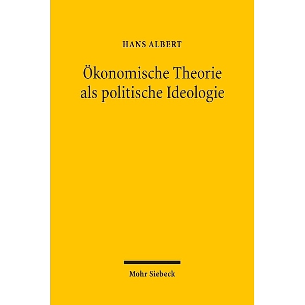 Ökonomische Theorie als politische Ideologie, Hans Albert