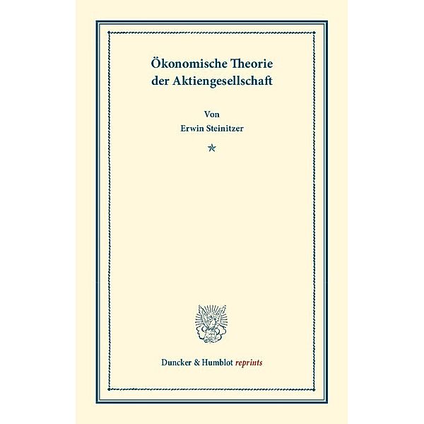Ökonomische Theorie der Aktiengesellschaft., Erwin Steinitzer