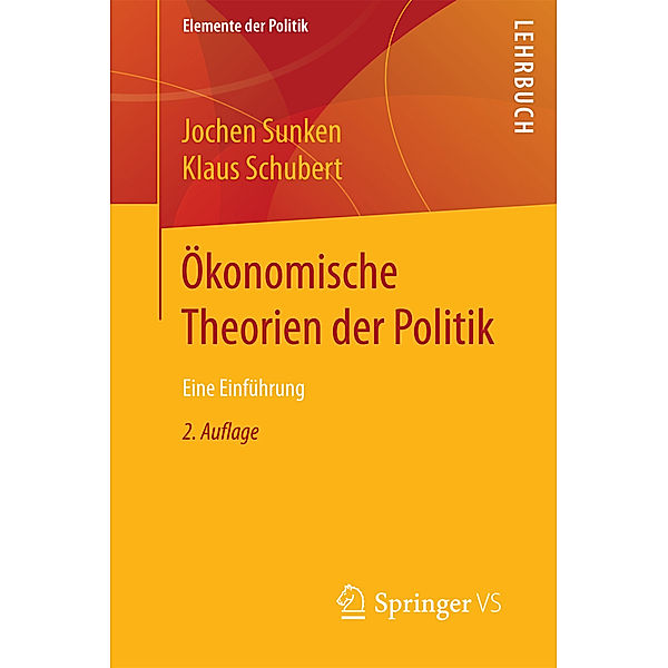 Ökonomische Theorien der Politik, Jochen Sunken, Klaus Schubert