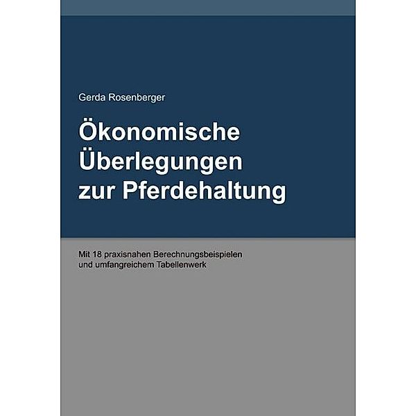 Ökonomische Überlegungen zur Pferdehaltung, Gerda Rosenberger