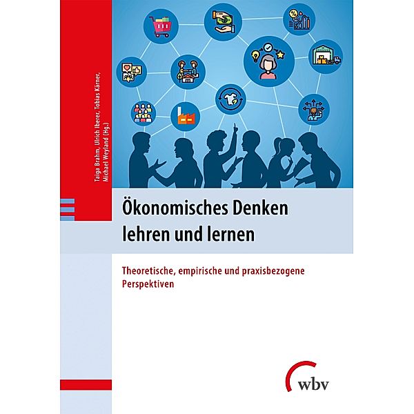 Ökonomisches Denken lehren und lernen