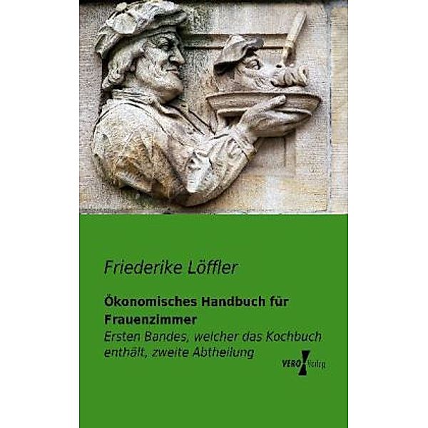 Ökonomisches Handbuch für Frauenzimmer, Friederike Löffler