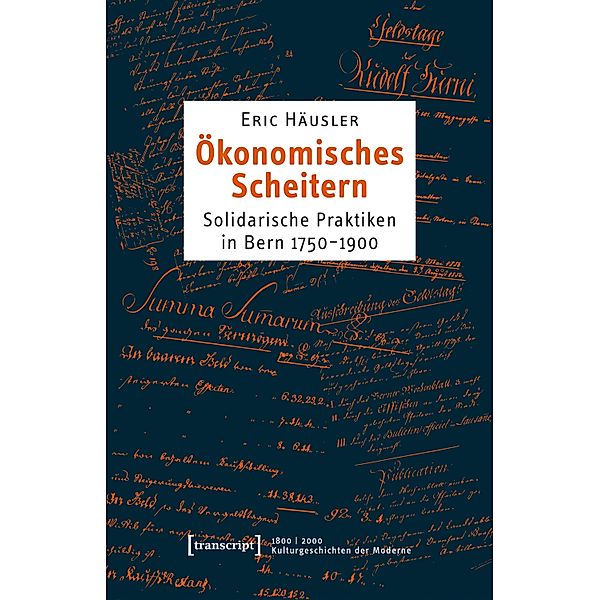 Ökonomisches Scheitern / 1800 | 2000. Kulturgeschichten der Moderne Bd.15, Eric Häusler