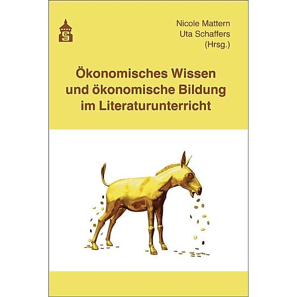 Ökonomisches Wissen und ökonomische Bildung im Literaturunterricht