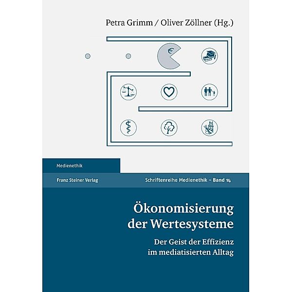 Ökonomisierung der Wertesysteme, Petra Grimm, Oliver Zöllner