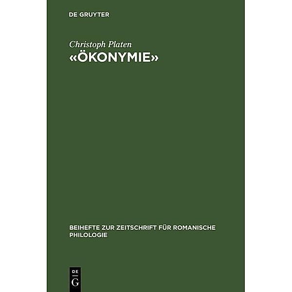 «Ökonymie» / Beihefte zur Zeitschrift für romanische Philologie Bd.280, Christoph Platen