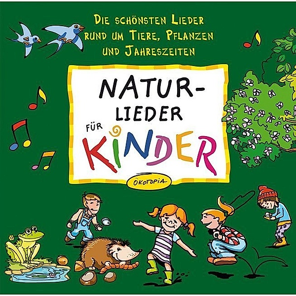 Ökotopia Mit-Spiel-Lieder / Natur-Lieder für Kinder,Audio-CD