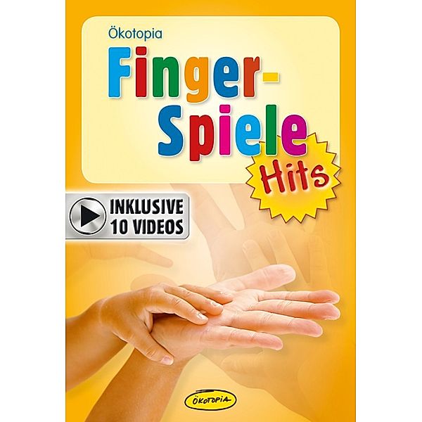 Ökotopia Spiele-Hits: Fingerspiele-Hits inkl. 10 Videos, Wolfgang Hering, Brigitte Schanz-Hering, Andrea Erkert, Brigitte Wilmes-Mielenhausen, Elke Gulden, Bettina Scheer