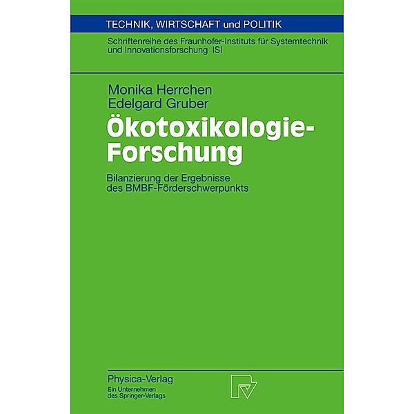 Ökotoxikologie-Forschung / Technik, Wirtschaft und Politik Bd.52, Monika Herrchen, Edelgard Gruber