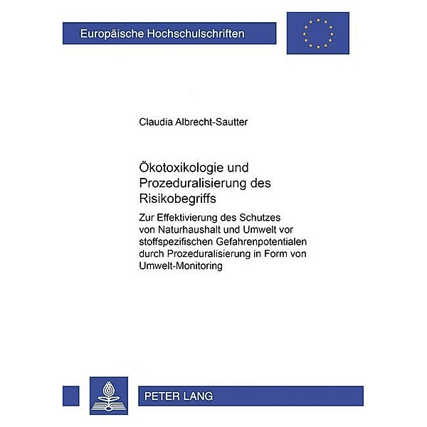 Ökotoxikologie und Prozeduralisierung des Risikobegriffs, Claudia Albrecht-Sautter