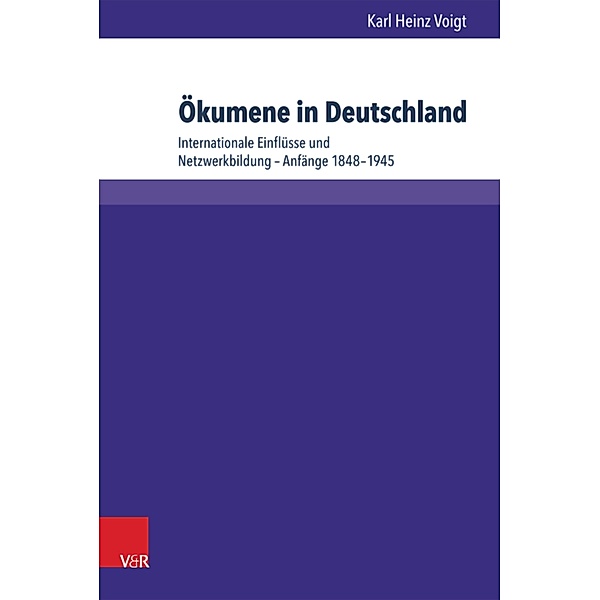 Ökumene in Deutschland / Kirche - Konfession - Religion, Karl Heinz Voigt