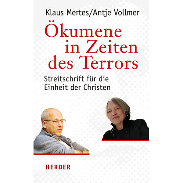 Ökumene in Zeiten des Terrors, Klaus Mertes, Antje Vollmer