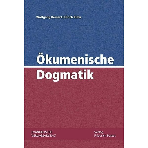 Ökumenische Dogmatik, Wolfgang Beinert, Ulrich Kühn