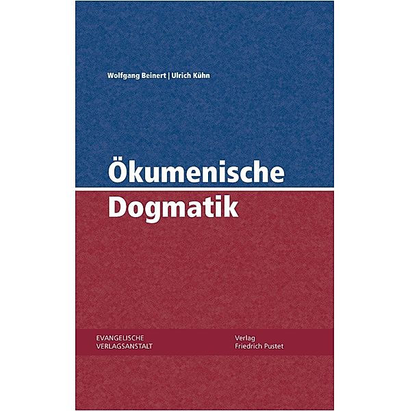 Ökumenische Dogmatik, Wolfgang Beinert, Ulrich Kühn