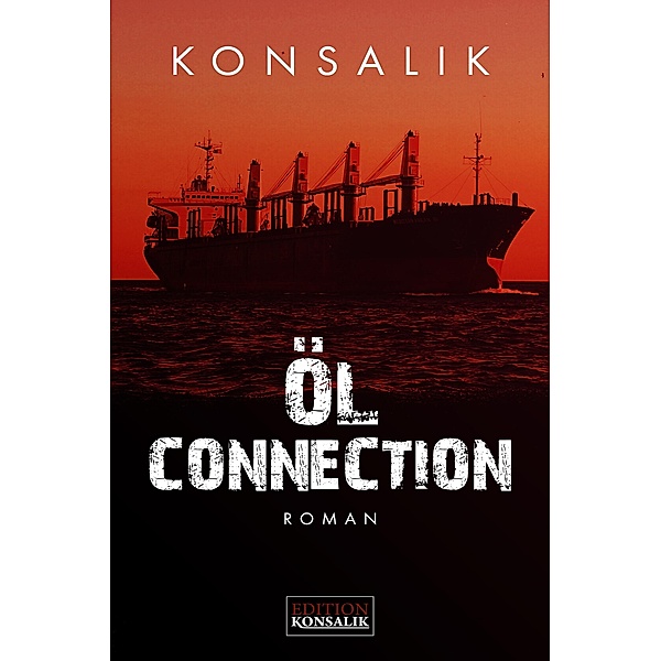 Öl-Connection, Heinz G. Konsalik