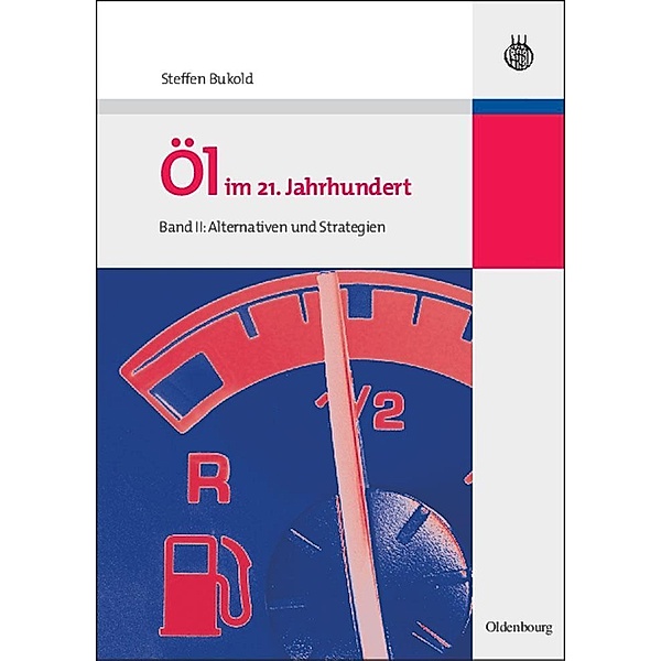 Öl im 21. Jahrhundert - Band II / Jahrbuch des Dokumentationsarchivs des österreichischen Widerstandes, Steffen Bukold