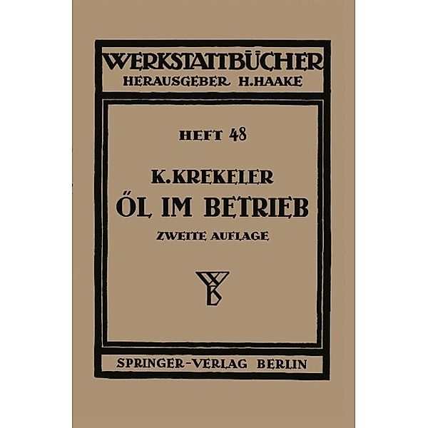 Öl im Betrieb / Werkstattbücher Bd.48, Karl Krekeler
