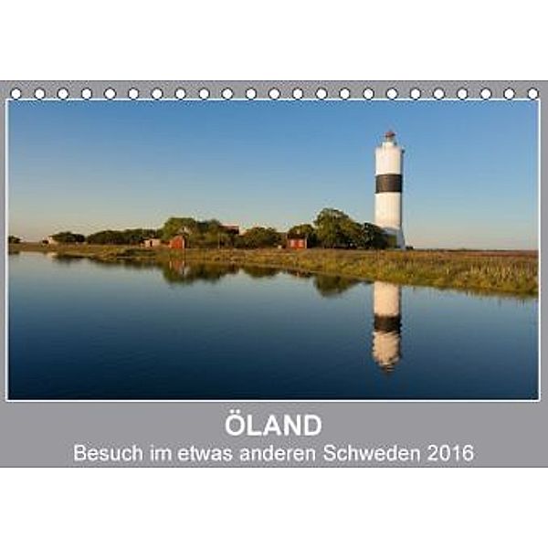 ÖLAND - Besuch im etwas anderen Schweden 2016 (Tischkalender 2016 DIN A5 quer), Johann Schörkhuber