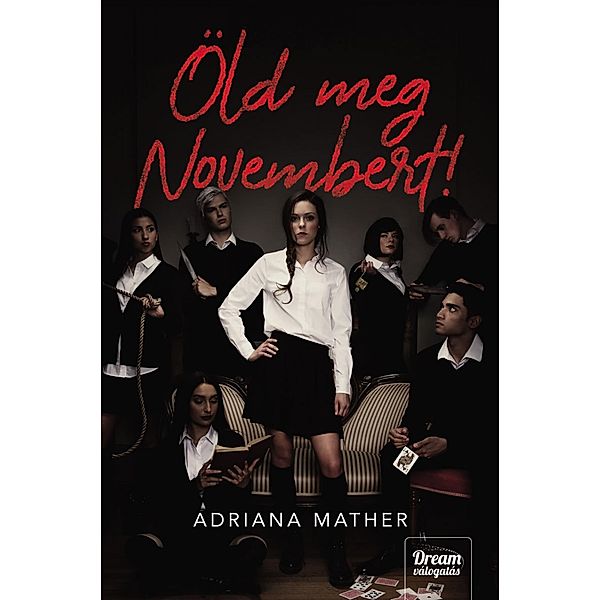 Öld meg Novembert!, Adriana Mather