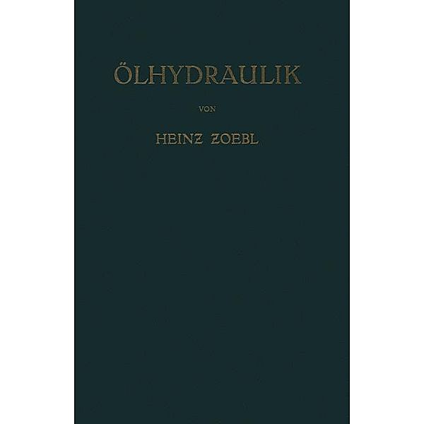 Ölhydraulik, Heinz Zoebl