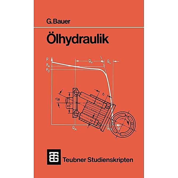 Ölhydraulik / Teubner Studienskripte Technik, Gerhard Bauer