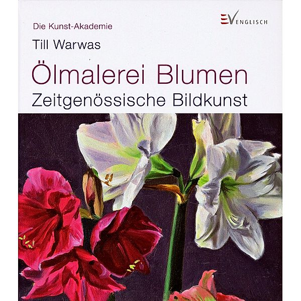 Ölmalerei Blumen, Till Warwas