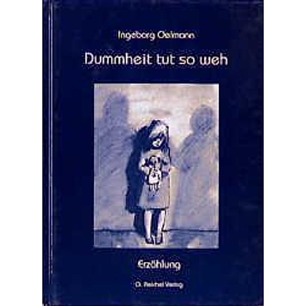 Oelmann, I: Dummheit tut so weh, Ingeborg Oelmann