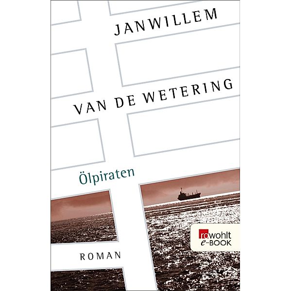 Ölpiraten / Die Amsterdam-Polizisten Bd.15, Janwillem Van De Wetering