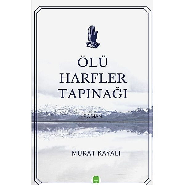 Ölü Harfler Tapinagi, Murat Kayali