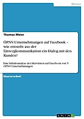 ÖPNV-Unternehmungen auf Facebook - wie entsteht aus der Einwegkommunikation ein Dialog mit den Kunden? - eBook - Thomas Meier,