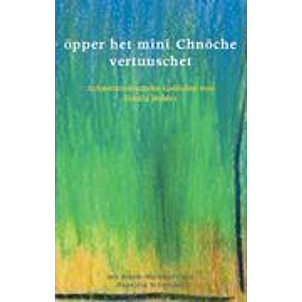öpper het mini Chnöche vertuuschet, Ursula Hohler