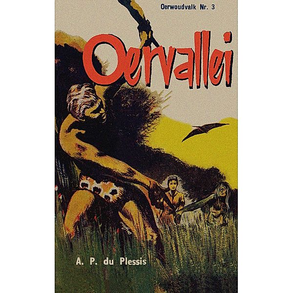 Oervallei / Oerwoudvalk reeks Bd.3, A. P. Du Plessis