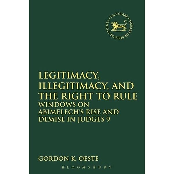 Oeste, G: Legitimacy, Illegitimacy, and the Right to Rule, Gordon K. Oeste