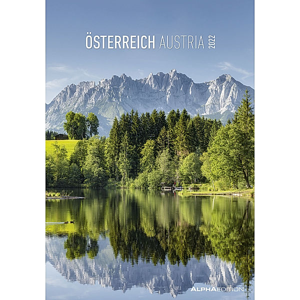 Österreich 2022 - Bild-Kalender 23,7x34 cm - Austria - Regional-Kalender - Wandkalender - mit Platz für Notizen - Alpha Edition