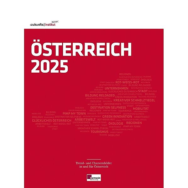 Österreich 2025, Harry Gatterer, Sophie Karmasin, Franz Kühmayer, Hanni Rützler