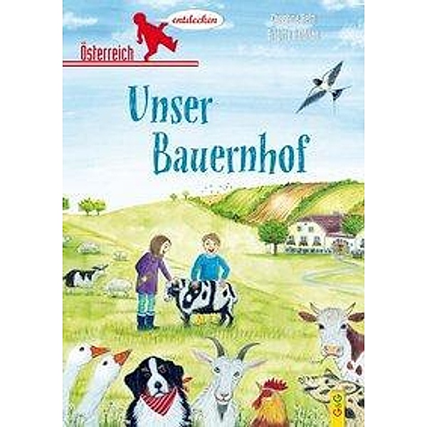 Österreich entdecken - Unser Bauernhof, Christine Rettl