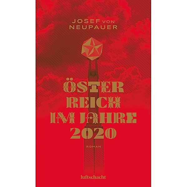 Österreich im Jahre 2020, Josef von Neupauer