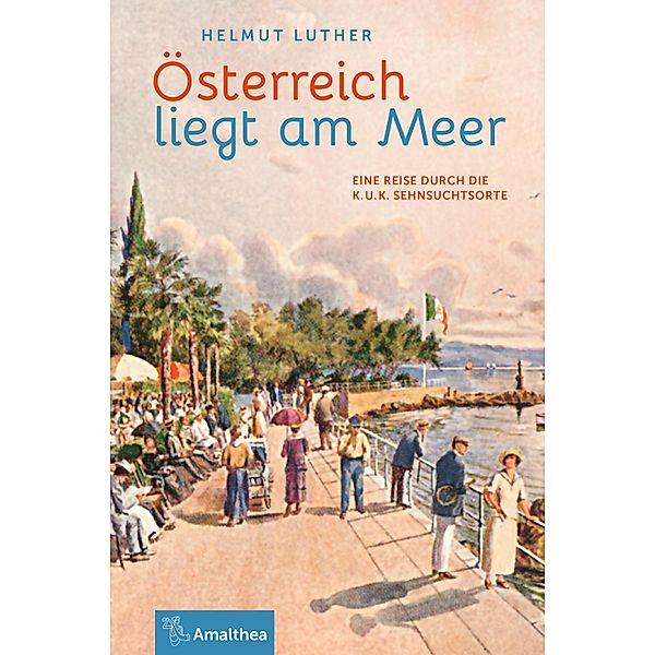 Österreich liegt am Meer, Helmut Luther