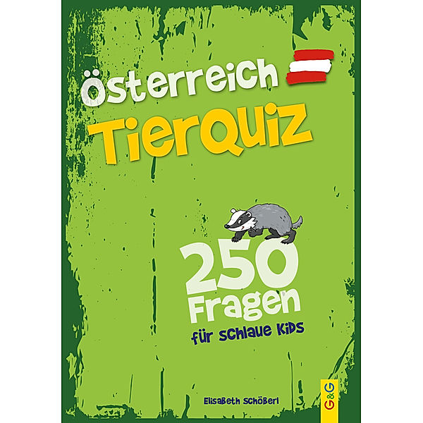 Österreich Tier-Quiz - 250 Fragen für schlaue Kids, Elisabeth Schöberl