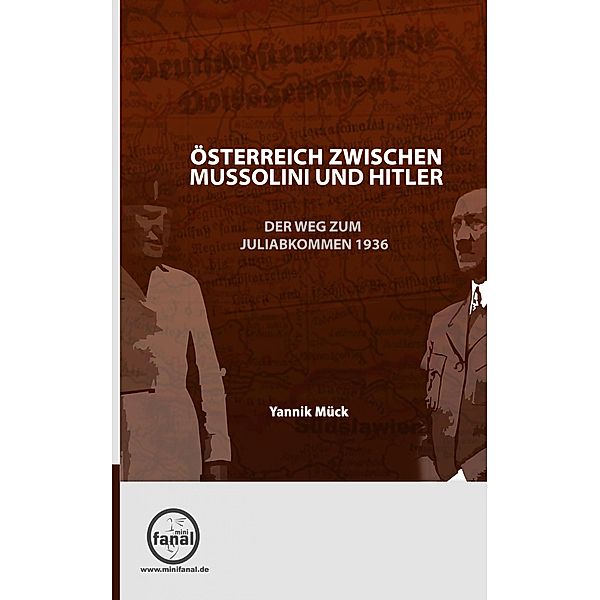 Österreich zwischen Mussolini und Hitler, Yannik Mück