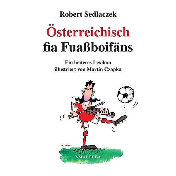 Österreichisch fia Fuaßboifäns, Robert Sedlaczek