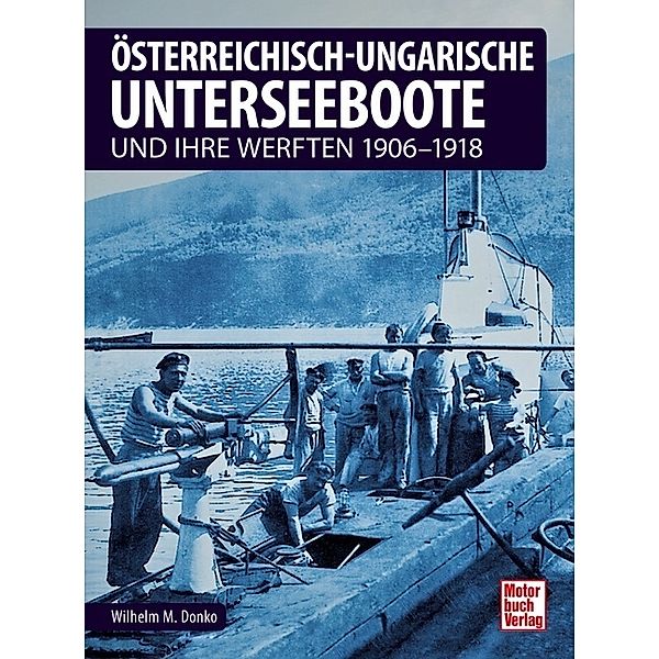 Österreichisch-ungarische Unterseeboote, Wilhelm Maximilian Donko