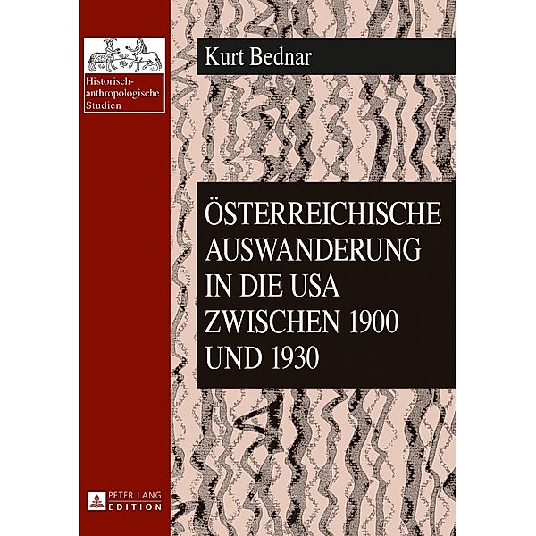 Oesterreichische Auswanderung in die USA zwischen 1900 und 1930, Bednar Kurt Bednar