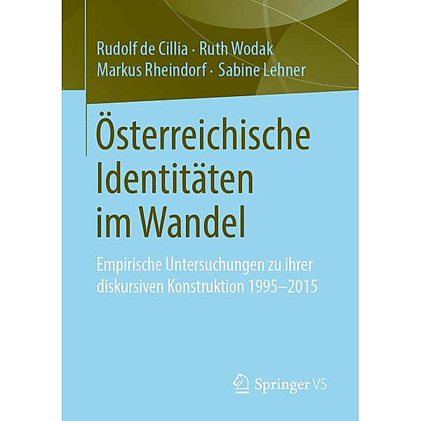 Österreichische Identitäten im Wandel, Rudolf de Cillia, Ruth Wodak, Markus Rheindorf, Sabine Lehner