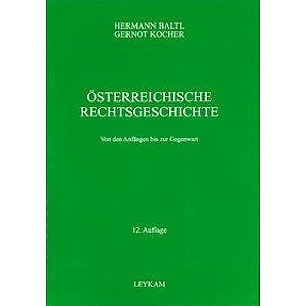 Österreichische Rechtsgeschichte, Hermann Baltl, Gernot Kocher